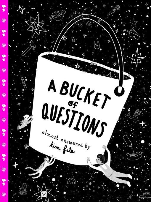 Title details for A Bucket of Questions by Tim Fite - Wait list